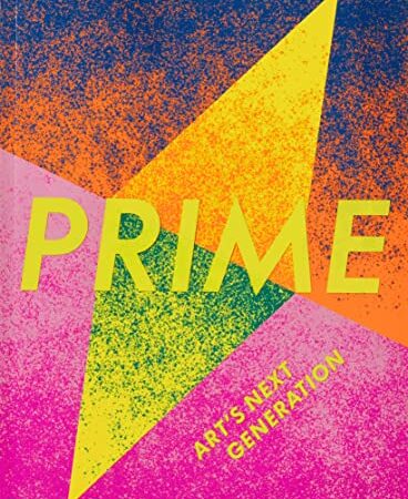 Prime: art's next generation